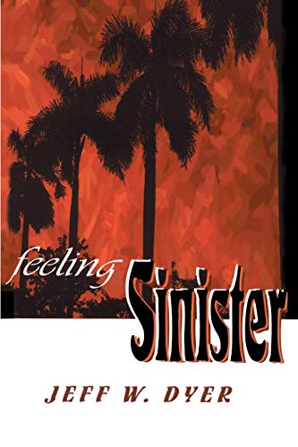 Feeling Sinister (9780595168729) by Dyer, Jeff
