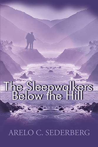 Imagen de archivo de The Sleepwalkers Below the Hill a la venta por Ebooksweb
