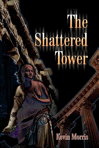 The Shattered Tower (9780595172290) by Morris, Kevin