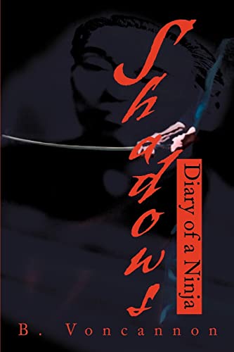 Stock image for Shadows: Diary of a Ninja for sale by Lowry's Books