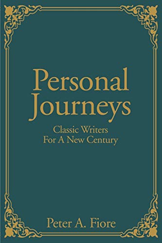 Personal Journeys: Classic Writers For A New Century (9780595172511) by Fiore, Peter