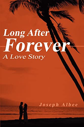 Stock image for Long After Forever: A Love Story for sale by Chiron Media
