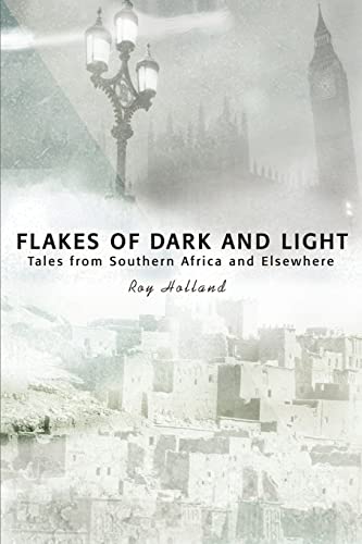 Stock image for Flakes of Dark and Light Tales from Southern Africa and Elsewhere for sale by PBShop.store US