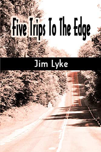 Stock image for Five Trips To The Edge for sale by Lucky's Textbooks