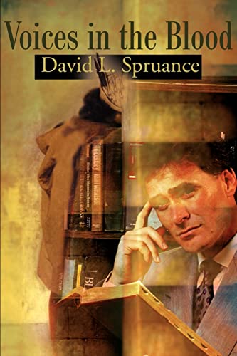 Voices in the Blood - Spruance, David L.