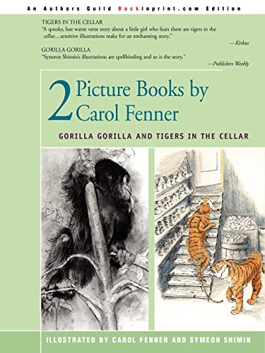 Stock image for 2 Picture Books by Carol Fenner: Tigers in the Cellar and Gorilla Gorilla for sale by GF Books, Inc.