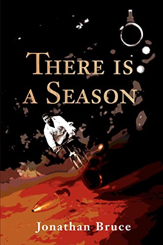 There is a Season (9780595175659) by Bruce, Jonathan