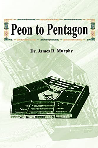 Peon to Pentagon (Paperback) - James R Murphy