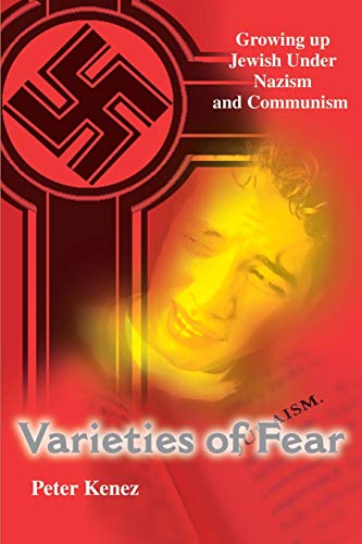 9780595175710: Varieties of Fear: Growing up Jewish Under Nazism and Communism