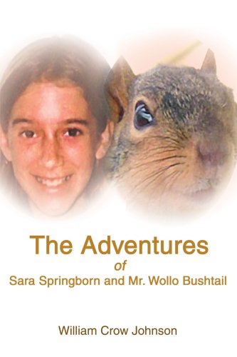 Stock image for The Adventures of Sara Springborn and Mr. Wollo Bushtail for sale by Academybookshop