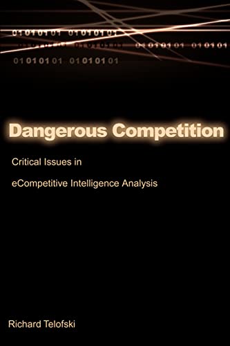 9780595176922: Dangerous Competition: Critical Issues in eCompetitive Intelligence Analysis