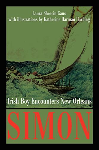 Stock image for Simon : Irish Boy Encounters New Orleans . . . with illustrations by Katherine Harman Harding for sale by J. Lawton, Booksellers