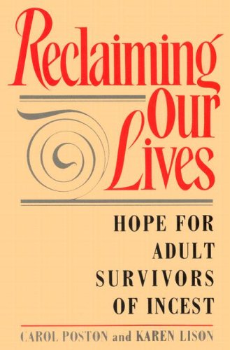 Imagen de archivo de Reclaiming Our Lives: Hope for Adult Survivors of Incest a la venta por The Book Spot