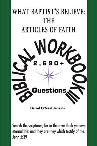 Beispielbild fr What Baptist's Believe: The Articles of Faith - Biblical Workbook III: 2,690+ Questions (Biblical Workbooks) zum Verkauf von Lucky's Textbooks