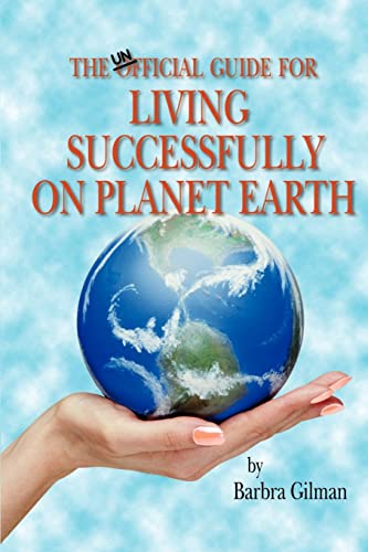 Stock image for The Unofficial Guide For Living Successfully on Planet Earth for sale by WorldofBooks