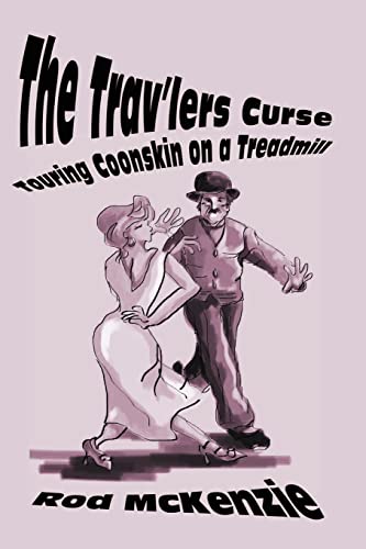 Stock image for The Trav'lers Curse: Touring Coonskin on a Treadmill for sale by Chiron Media