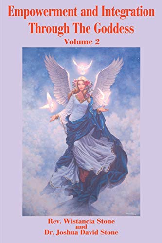 Beispielbild fr Empowerment and Integration Through The Goddess: Volume 2 zum Verkauf von Veronica's Books
