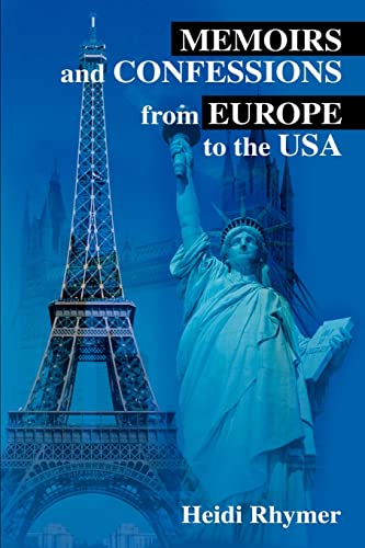 Imagen de archivo de Memoirs and Confessions from Europe to the USA a la venta por Lucky's Textbooks