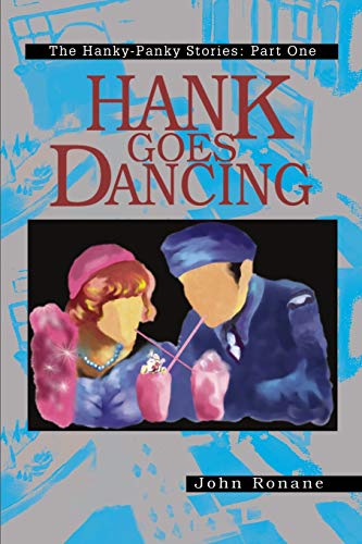 9780595182077: Hank Goes Dancing (Hanky-Panky Stories)