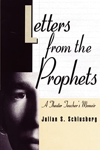 Beispielbild fr Letters from the Prophets: A Theatre Teacher's Memoir zum Verkauf von ThriftBooks-Dallas