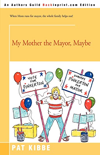 Stock image for My Mother the Mayor, Maybe for sale by PBShop.store US