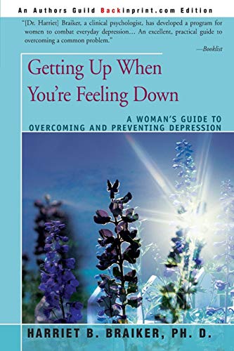 Beispielbild fr Getting up When You're Feeling Down : A Woman's Guide to Overcoming and Preventing Depression zum Verkauf von Better World Books