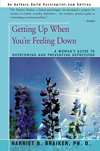 Stock image for Getting up When You're Feeling Down : A Woman's Guide to Overcoming and Preventing Depression for sale by Better World Books
