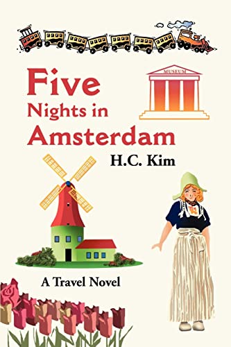 Stock image for Five Nights in Amsterdam: A Travel Novel for sale by ThriftBooks-Dallas