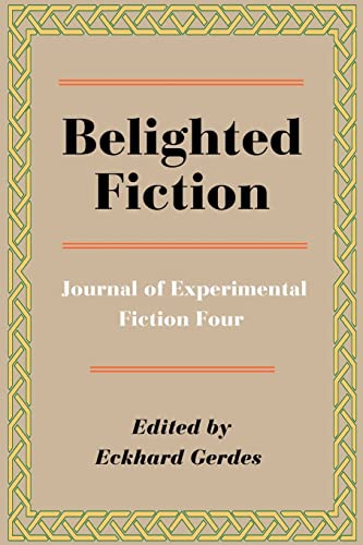 9780595184361: Belighted Fiction: Journal of Experimental Fiction Four