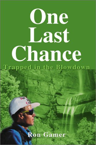One Last Chance Trapped in the Blowdown