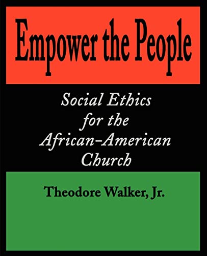 Stock image for Empower the People : Social Ethics for the African-American Church for sale by Better World Books: West