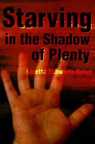 Stock image for Starving in the Shadow of Plenty for sale by Better World Books