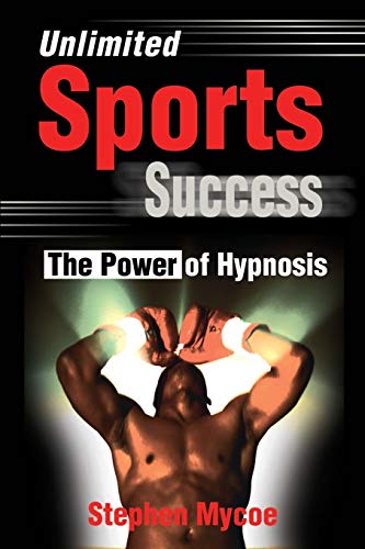 Stock image for Unlimited Sports Success The Power Of Hypnosis for sale by AwesomeBooks