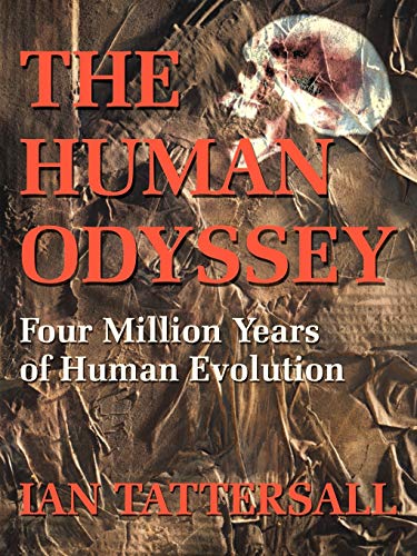 Stock image for The Human Odyssey : Four Million Years of Human Evolution for sale by Better World Books