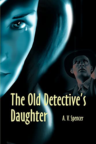 9780595187300: The Old Detective's Daughter