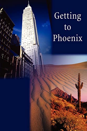 Imagen de archivo de Getting to Phoenix a la venta por Chiron Media