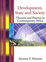 Beispielbild fr Development, State and Society: Theories and Practice in Contemporary Africa zum Verkauf von Edmonton Book Store