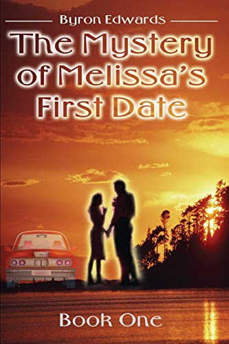 Imagen de archivo de The Mystery of Melissa's First Date: Book One a la venta por Chiron Media