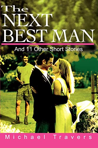 Stock image for The Next Best Man: And 11 Other Short Stories for sale by Lucky's Textbooks