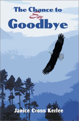 Stock image for The Chance to Say Goodbye for sale by Bookmarc's