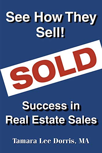 Beispielbild fr See How They Sell Success in Real Estate Sales zum Verkauf von PBShop.store US