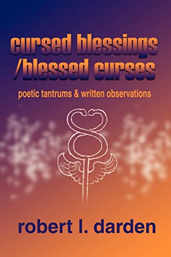 Beispielbild fr Cursed BlessingsBlessed Curses Poetic Tantrums Written Observations zum Verkauf von PBShop.store US