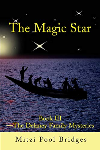 Stock image for The Magic Star: Book III - The Delaney Family Mysteries for sale by Lucky's Textbooks