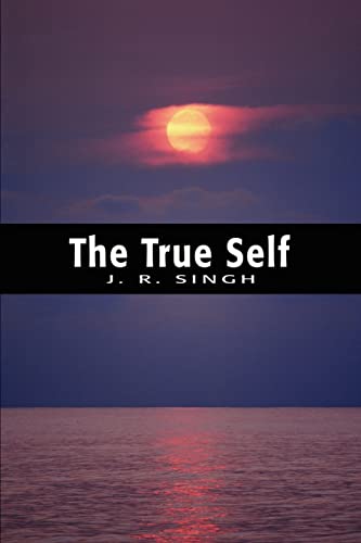 9780595191970: The True Self