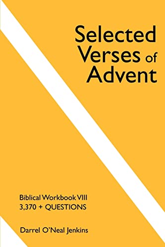Beispielbild fr Selected Verses of Advent: Biblical Workbook III 3,370 + Questions zum Verkauf von Solomon's Mine Books