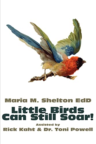 Stock image for Little Birds Can Still Soar! for sale by Lucky's Textbooks