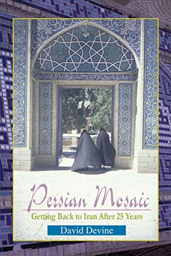 9780595192588: Persian Mosaic: Getting Back to Iran After 25 Years [Idioma Ingls]