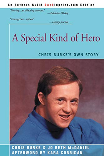 Beispielbild fr A Special Kind of Hero: Chris Burke's Own Story zum Verkauf von ThriftBooks-Dallas