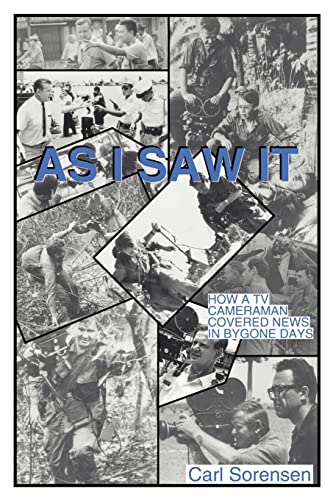 9780595192977: As I Saw It: How a TV Cameraman Covered News in Bygone Days