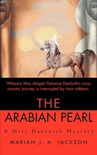 Beispielbild fr The Arabian Pearl A Miss Danforth Mystery Miss Danforth Mysteries Paperback zum Verkauf von PBShop.store US